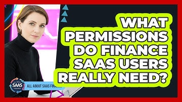 What Permissions Do Finance SaaS Users Really Need?