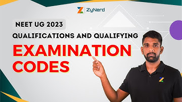 QUALIFICATIONS AND QUALIFYING EXAMINATION CODES | NEET UG - 2023