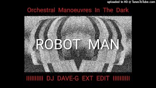 oMD - Robot Man (DJ Dave-G Ext Edit)