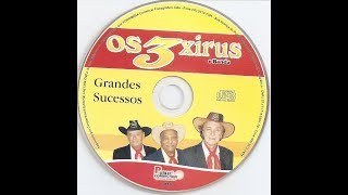 24 Grandes Sucessos  - 2008  - Os 3 Xirus - Album completo - REMASTERIZADO