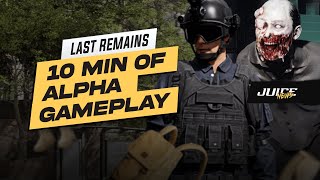 Last Remains  10 Min of Alpha Gameplay | Extraction Battle Royale
