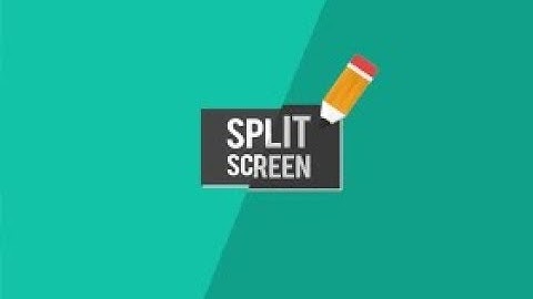 How to get split screen and multitasking on android device.