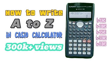 How to write A to Z in #casio scientific calculator (fx-95MS/100MS/115MS/570MS/991MS)  #calculator