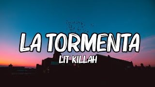 LIT killah - La Tormenta (Letra_Lyrics