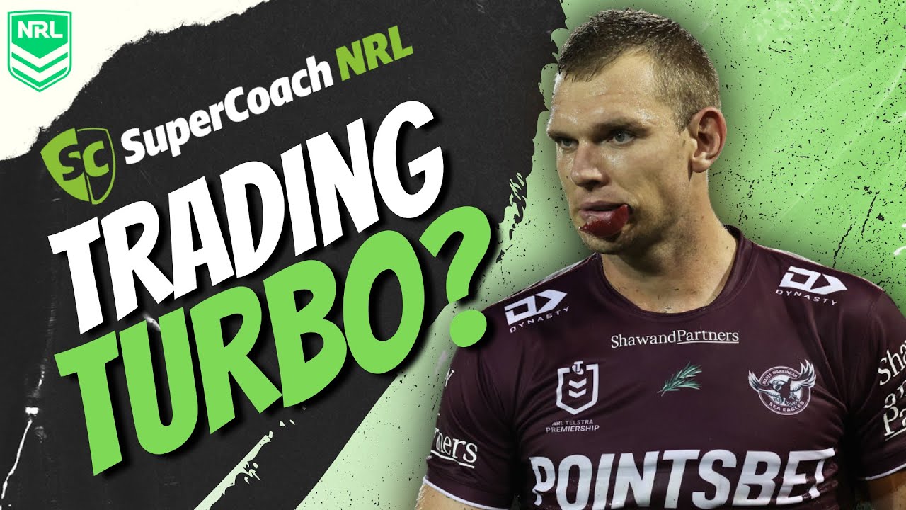 TRADE TURBO ?? NRL SUPERCOACH ROUND 9 TEAM UPDATE YouTube