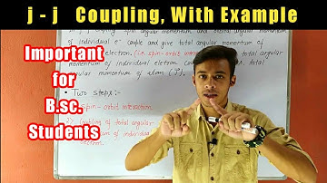 j j Coupling || j j coupling full explanation with example for B.sc. #iit #iitjam #iitjee #imp