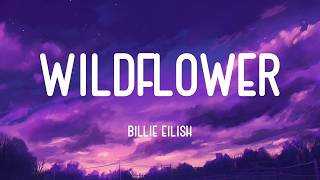 Billie Eilish - WILDFLOWER (Lyrics)