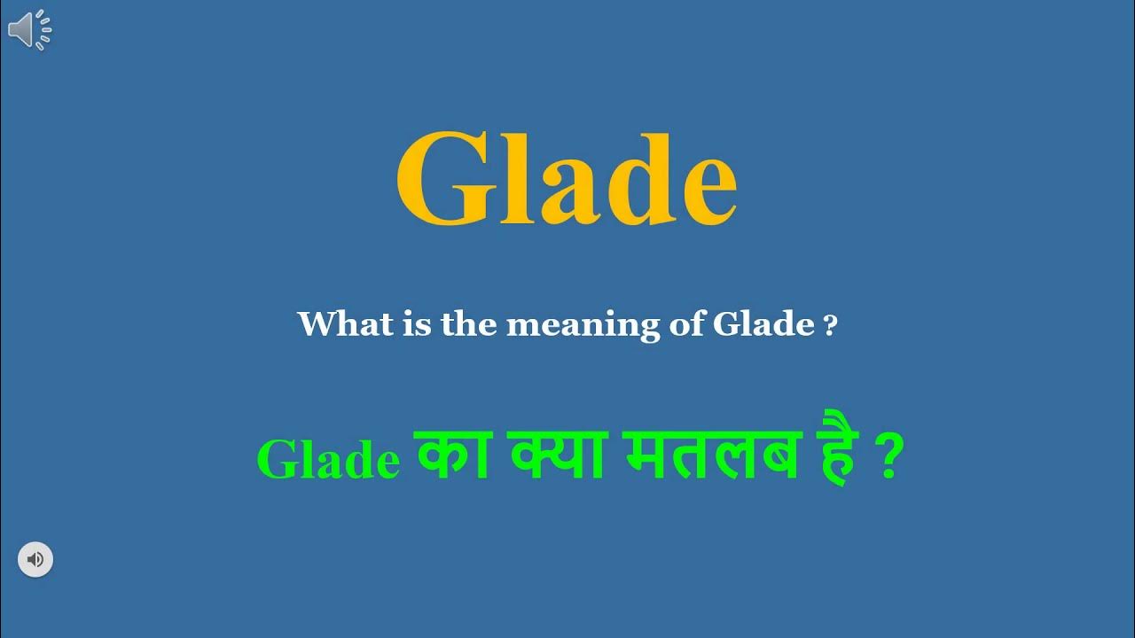 Glade Meaning In Hindi Glade Ka Kya Matlab Hota Hai Daily Use glade-meaning-in-hindi-glade-ka-kya-matlab-hota-hai-daily-use