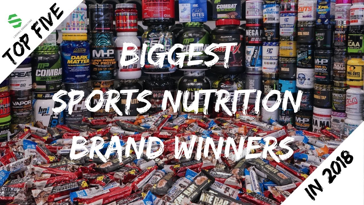 Top 5 Biggest Sports Nutrition Brand Winners in 2018 - YouTube