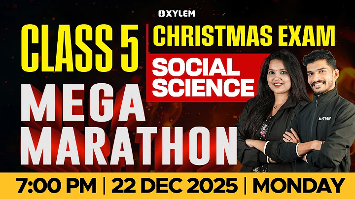 Class 5 Social Science Christmas Exam 2025 | MEGA MARATHON | Important Questions | Xylem Class 5