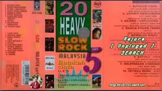 20 HEAVY SLOW ROCK MALAYSIA PART 5 SIDE. A - VARIOUS ARTIST