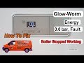 Glow Worm Energy, 0.0 bar. How to Get the Boiler Working Again, Topping up the Boiler. Simple Guide