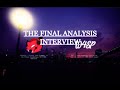 The final analysis interview w4sp