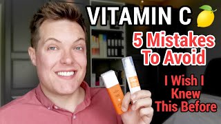 Avoid These 5 VITAMIN C SKINCARE MISTAKES - ( How To Use Vitamin C Serum )