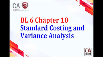 BL 6 Chapter 10 Standard Costing and Variance Analysis
