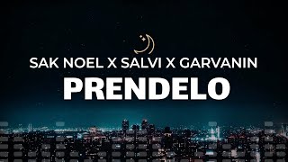 Sak Noel X Salvi X Garvanin - Prendelo Lyrics