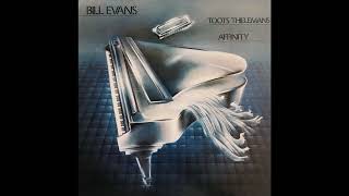 Bill Evans And Toots Thielemans - I Do It For Your Love