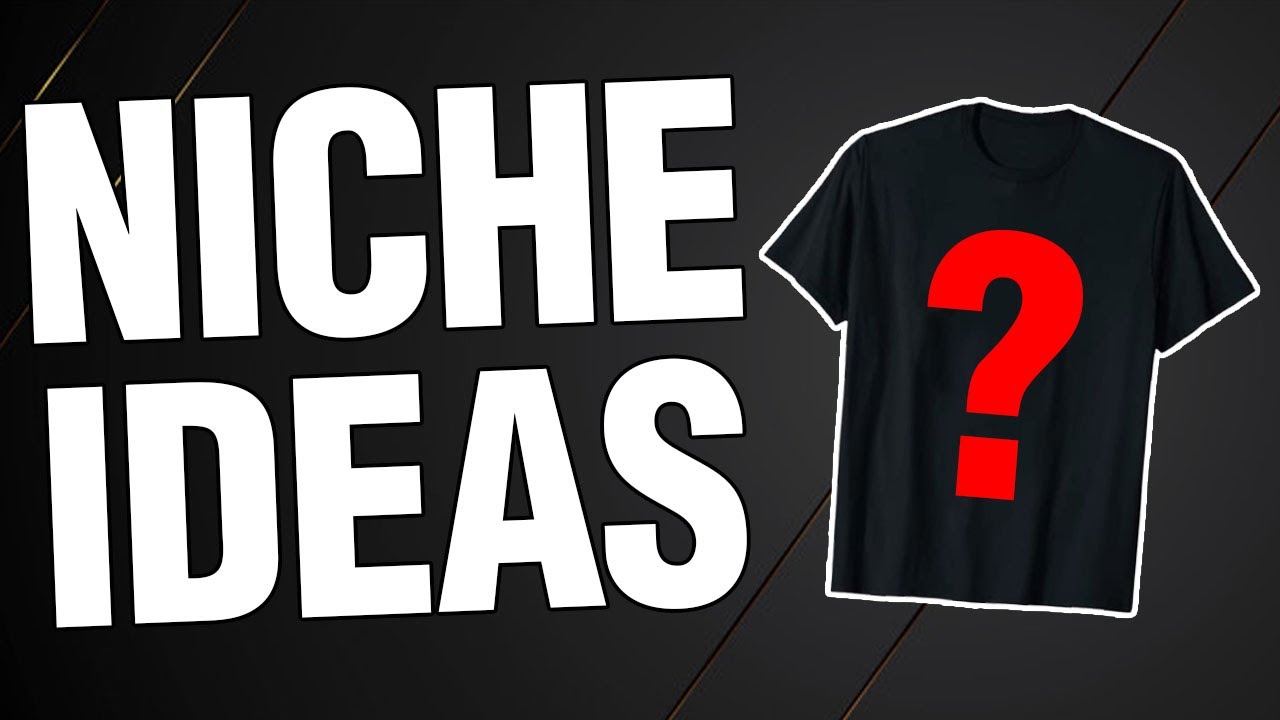 Print On Demand Niche Research Ideas (Keywords & T-Shirt Ideas)