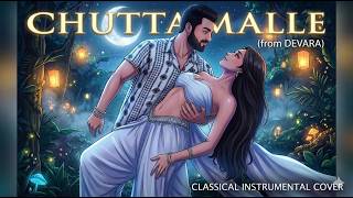 Chuttamalle  Devara  Classical Instrumental Cover  Ntr  Janhvi Kapoor  Anirudh  Shilpa Rao
