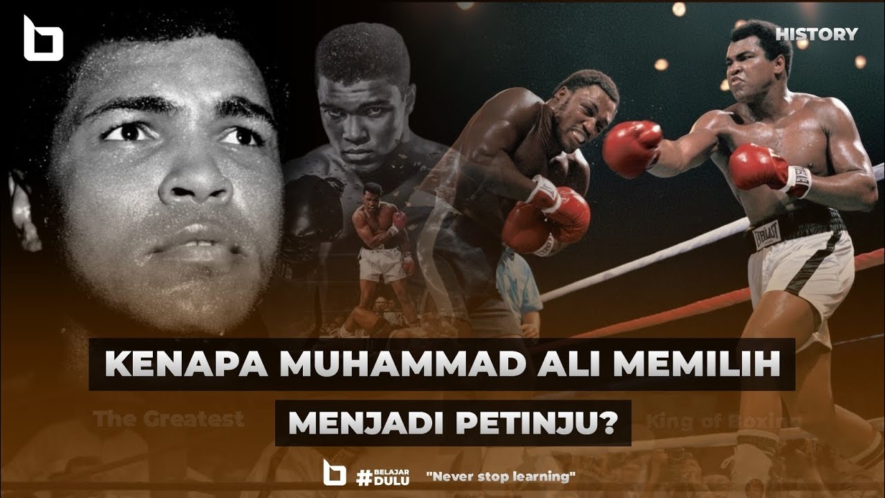 APA ALASAN MUHAMMAD ALI MEMILIH MENJADI PETINJU?
