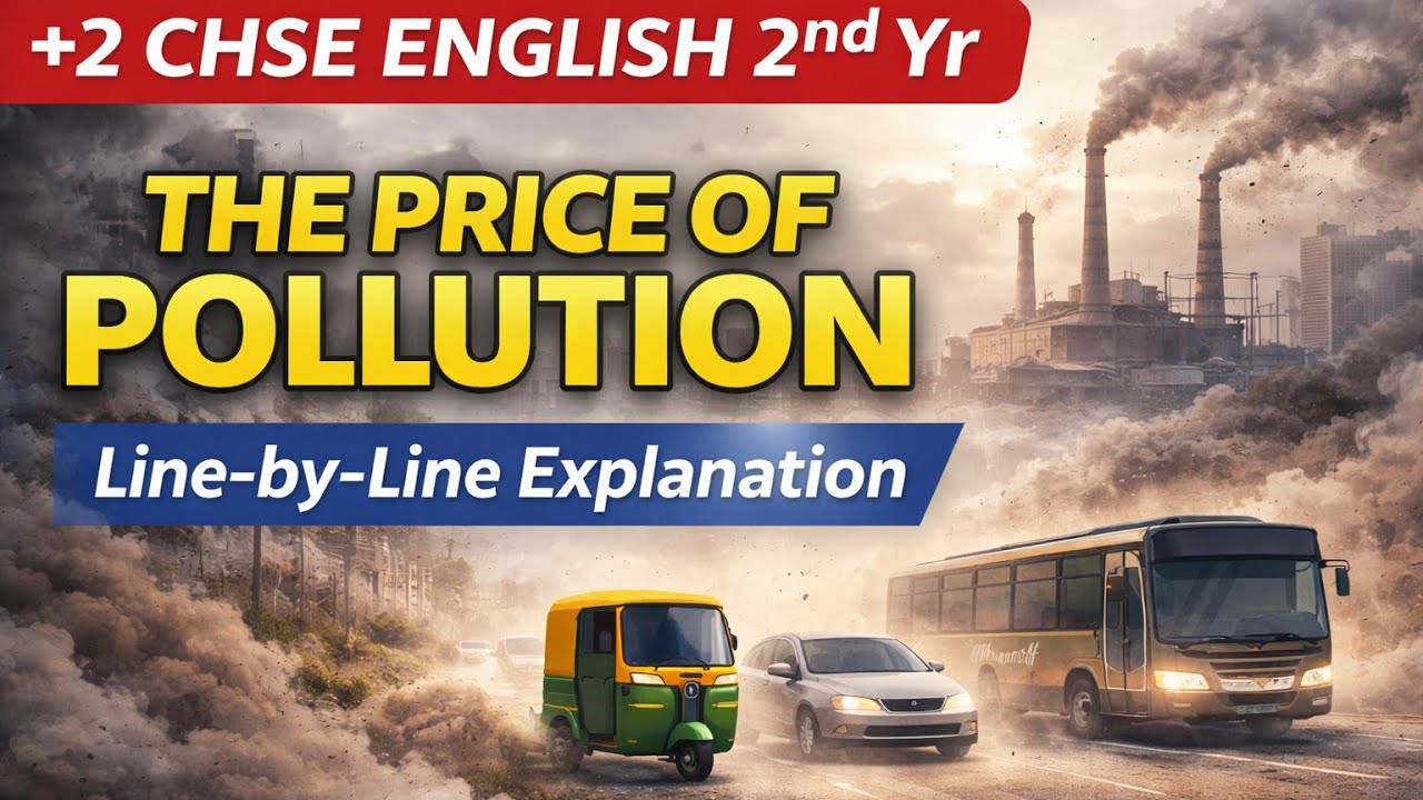 The Price of Pollution |Complete Explanation| CHSE +2 English | One Shot | Easy Explanation in Odia 