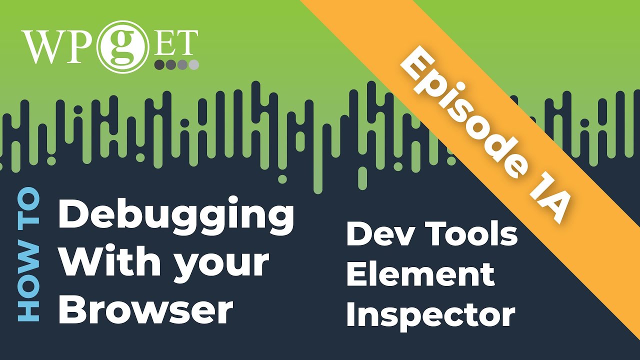 Episode 1A - Elementor Inspector - Debugging with Chrome - YouTube