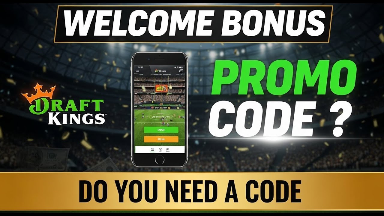 Do You Need a Promo Code for the DraftKings Welcome Bonus? (2025)