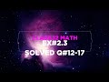 Class 12 Math Ex#2.3 solved Q#12-17