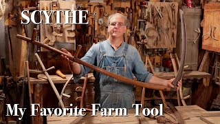 Scythe  My Favorite Farm Tool