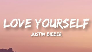 Love Yourself | Justin Bieber | Lyrics Video