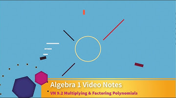 VN 9.2 -  Multiplying and Factoring Polynomials 16.17