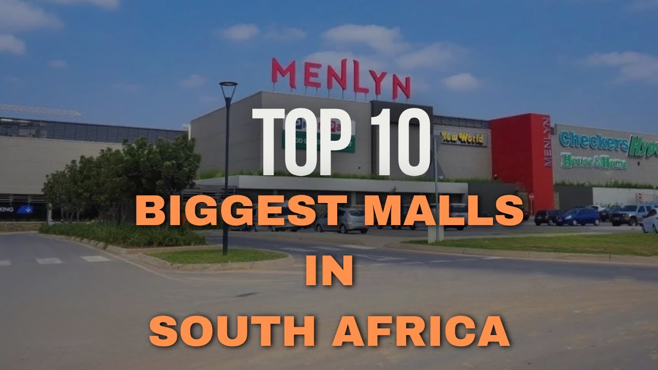 Top 10 Biggest Shopping Malls in South Africa | Largest Malls Ranked