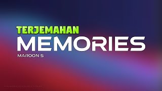 Maroon 5 - Memories Lyrics dan Terjemahan | Music Video Lyrics