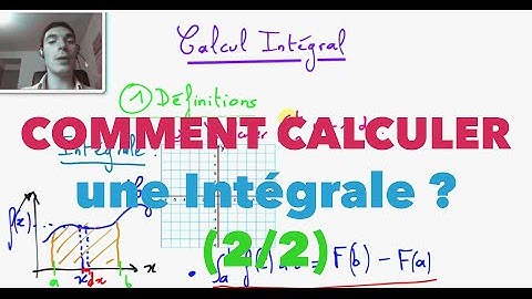 Comment Calculer une Intégrale ? (2/2)