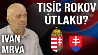 Slováci a Maďari: Tisíc rokov útlaku? - Ivan Mrva