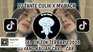 DJ TANTE CULIK X MY BACK VIRAL TIKTOK TERBARU 2024-DJ TANTE TANTE CULIK AKU DONG X MY BACK