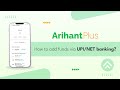 How to add funds using upi  netbanking on arihant plus  instant fund transfer