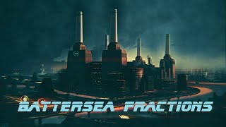 Battersea Fractions * Pink Floyd Inspired Ambient with Blade Runner Blues Vibes