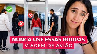 NUNCA USE ESSAS ROUPAS no AEROPORTO ou AVIÃO 2026: ERROS QUE COMETI | GUIA PRIMEIRA VIAGEM DE AVIÃO