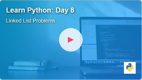 LearnToCodeInPython: Day 8 - Linked List Problems (LRU Cache, Text Editor)