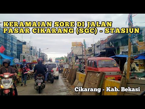 Ramainya Jalanan Pasar Cikarang (SGC)❗Sampai ke Jalan St. Cikarang ✅