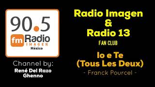 Io e Te (Tous les Deux) - Franck Pourcel * Radio Imagen & Radio 13 Resimi