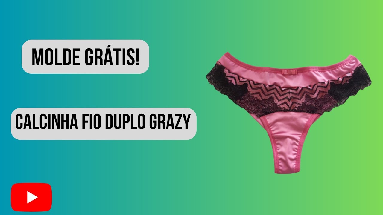 Molde grátis! Calcinha fio duplo Grazy.#modaíntima#maju.