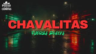 Fuerza Regida - CHAVALITAS (LETRA)
