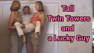 Tall Twin Towers and a Lucky Guy | tall woman short man | tall girl height comparison