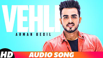 Vehli | Audio Song | Armaan Bedil | Latest Punjabi Song 2018 | Speed Records