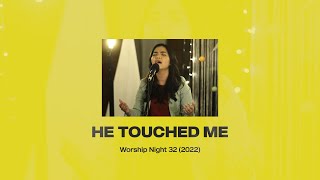 HE TOUCHED ME - WORSHIP NIGHT 32 (2022) | GMS JAKARTA JAWA BARAT BANTEN