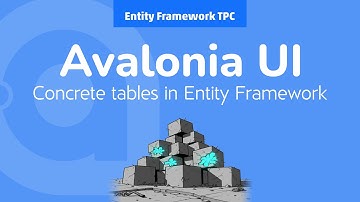 55. Avalonia UI Real World (Entity Framework TPC)