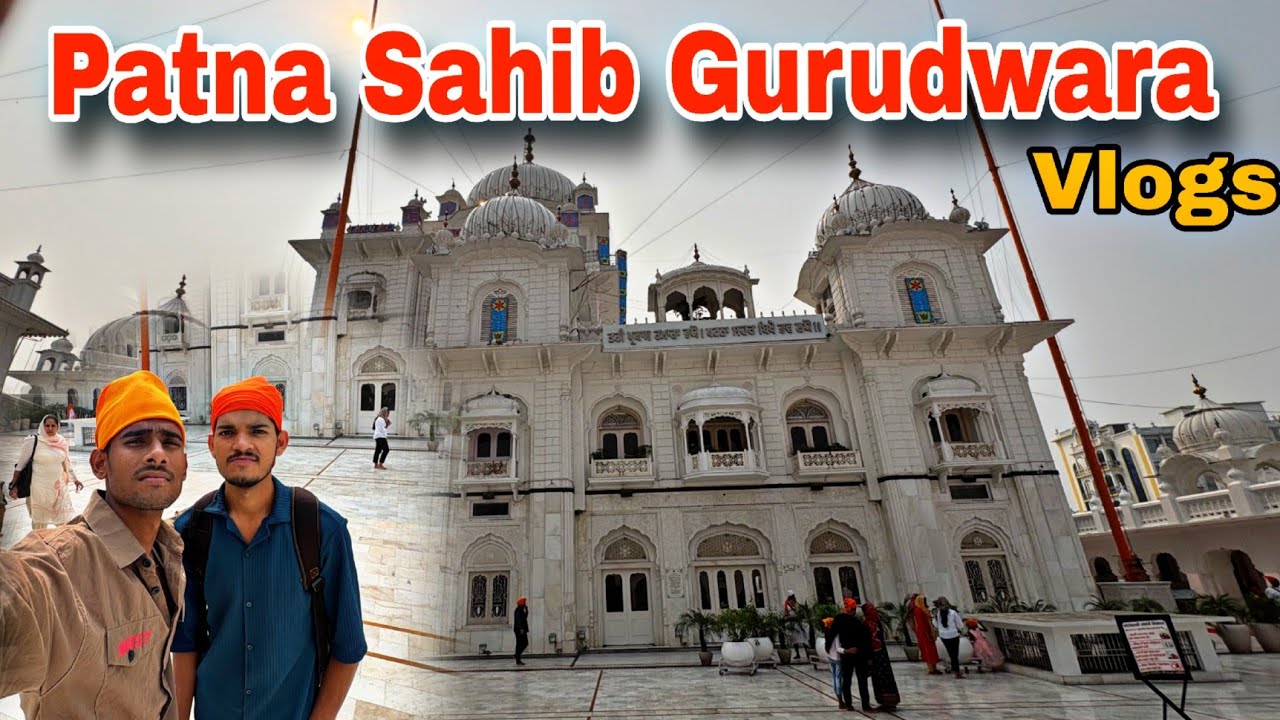 Patna Sahib Gurudwara Vlogs📍 Patna | Patna Sahib |