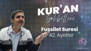329. Ders - Fussilet Suresi 37-42. Ayetler | Hamza Er